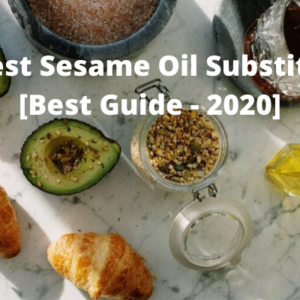 10 Best Sesame Oil Substitutes [Best Guide – 2022]