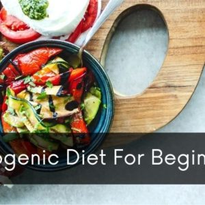 The Complete Ketogenic Diet for Beginners: The Essential Guidance of living the Keto Lifestyle